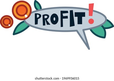 Speech bubble with "Profit" sign business illustration clipart