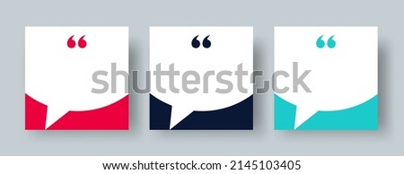 Speech Bubble Quote Template Set. Blank Speech Bubble Frame with Quotation Marks and Copy Space for Quotes.