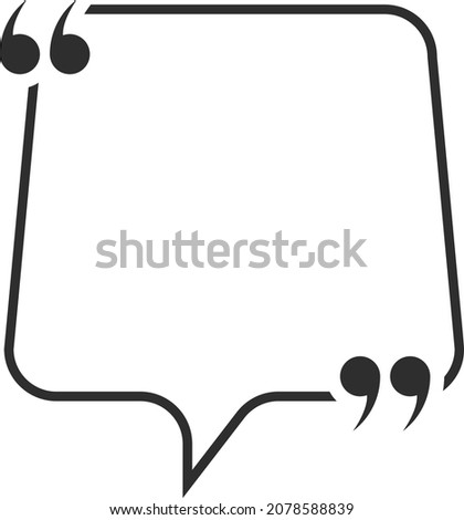 Speech bubble with quotes. Blank citation line frame