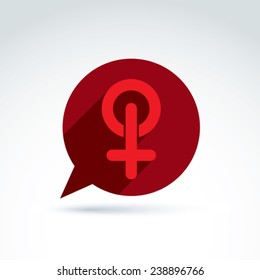 Speech bubble with a red female sign, woman gender symbol. Lesbian club conceptual icon . chat on a relationship theme. 