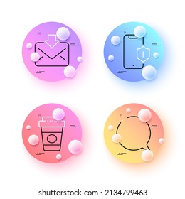Speech bubble, Smartphone protection and Takeaway coffee minimal line icons. 3d spheres or balls buttons. Incoming mail icons. For web, application, printing. Chat message, Phone, Latte drink. Vector
