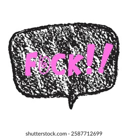 Speech bubble with swear words. Curse crayon doodle text. Strong language. Bad bulling expression on chat dialog balloon. Social media communication hate Vector pencil drawn illustration.