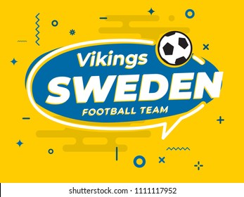 Speech Bubble SWEDEN with icon football, soccer ball. Vector Illustration.