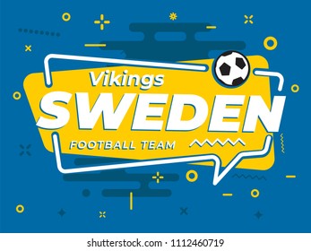 Speech Bubble SWEDEN with icon football, soccer ball. Vector Illustration.