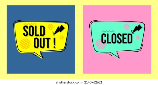 speech bubble with text close and sold out. badge for advertisement
