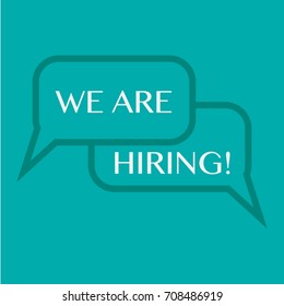 Speech bubble with text we're hiring for HR recruitment / hiring / talent acquisition  process