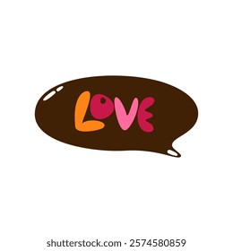 Speech bubble with text.Love. Happy Valentine's Day, declaration of love. Vector illustration.