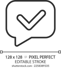 Speech bubble with tick pixel perfect linear icon. Share validated information. Correct communication. Thin line illustration. Contour symbol. Vector outline drawing. Editable stroke