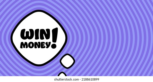 Speech bubble with Win money text. Boom retro comic style. Pop art style. Vector line icon for Business and Advertising.