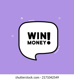 Speech bubble with Win monney text. Business concept. Boom retro comic style. Pop art style. Vector line icon for Business and Advertising.