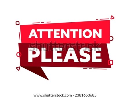 Speech bubble with the word Attention Please. Attention Please red label. Vector stock illustration