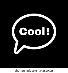 The speech bubble with the word cool icon. Internet and  chat, online symbol. Flat Vector illustration