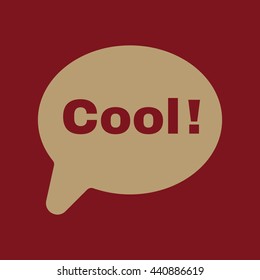The speech bubble with the word cool icon. Internet and chat, online symbol. Flat Vector illustration