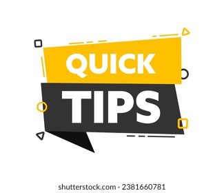 Speech bubble with the word Quick Tips yellow and black label. Vector stock illustration