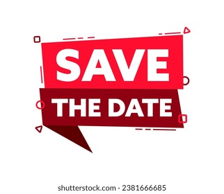 Speech bubble with the word Save the date red label. Vector stock illustration