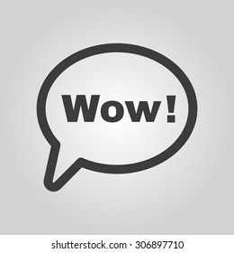 The speech bubble with the word wow icon. Internet and chat, online symbol. Flat Vector illustration