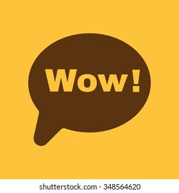The speech bubble with the word wow icon. Internet and chat, online symbol. Flat Vector illustration