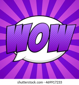 Speech bubble with WOW inside. Pop art, comic book style. Vector, isolated, eps 10.