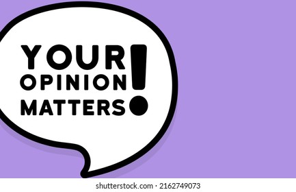 Speech bubble with Your opinion matters text. Boom retro comic style. Pop art style. Vector line icon for Business and Advertising.