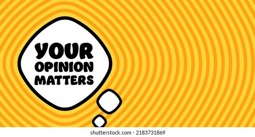 Speech bubble with Your opinion matters text. Boom retro comic style. Pop art style. Vector line icon for Business and Advertising.