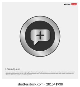 Speech bubbles with add icon - abstract logo type icon - Realistic Silver metal button abstract background. Vector illustration