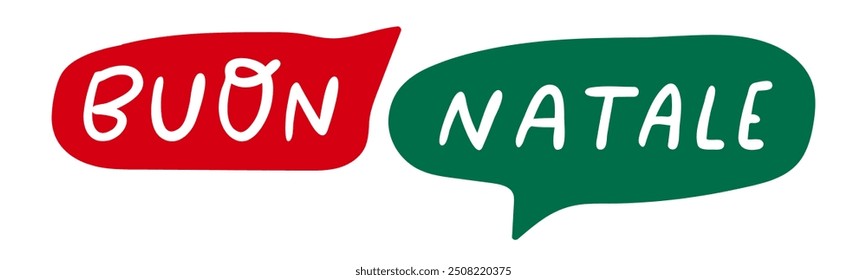 Speech bubbles - Buon Natale it's mean Merry Christmas in Italy. Hand drawn illustration. 