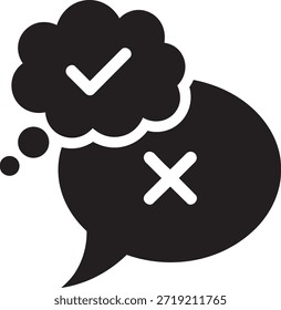 speech bubbles with check mark and cross symbol silhouette isolated on white background for feedback and decision making concept