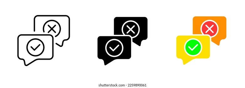 Speech bubbles with cross and tick. Approval, rejection, accept, cancel, communication, consultation, agree, deny. Vector set icon in line, black and colorful styles isolated on white background