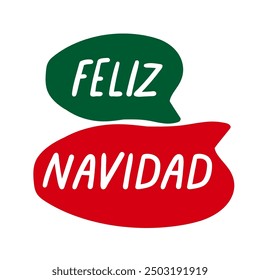 Speech bubbles - Feliz Navidad it's means Merry Christmas in Spanish. Hand drawn illustration on white background.