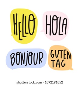 Speech bubbles with greetings words in different languages: Hello, Hola, Bonjour, Guten tag. Vector icon illustrations on white background.