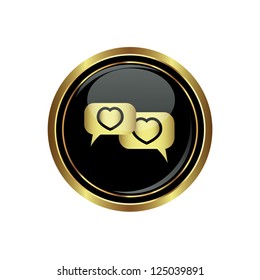 Speech bubbles with hearts icon on the black with gold round button. Vector illustration