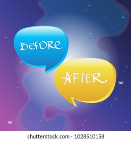 Speech bubbles with inscription before and after. Vector illustration on blue-violet cosmic background.