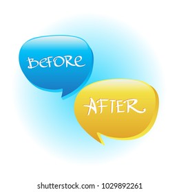 Speech bubbles with inscription before and after. Vector illustration isolated on white background.
