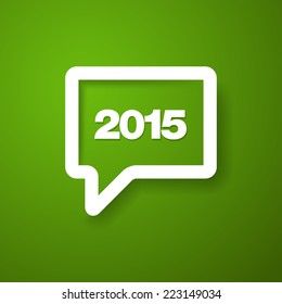 Speech bubbles on green background. 2015 year. Vector illustration. 