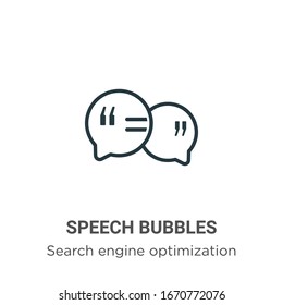 Speech bubbles outline vector icon. Thin line black speech bubbles icon, flat vector simple element illustration from editable search engine optimization concept isolated stroke on white background