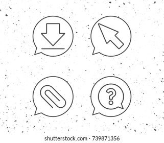 Speech bubbles with signs. Download, Attachment clip and Cursor line icons. Question mark in Speech bubble sign. Grunge background. Editable stroke. Vector