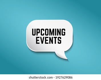 Speech bubbles with the text Upcoming Events. Vector doodle icon design illustration