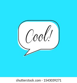 Speech bubbles with words COOL
Vector illustration dialogue conversation phrase Thinking and speaking clouds