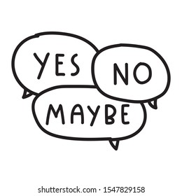 Speech bubbles - yes, no, maybe. Vector illustration on white background.