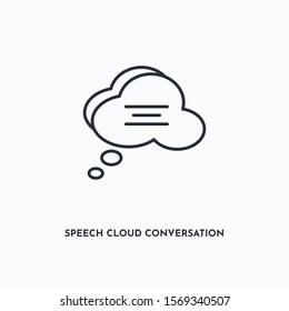Speech cloud conversation outline icon. Simple linear element illustration. Isolated line Speech cloud conversation icon on white background. Thin stroke sign can be used for web, mobile and UI.