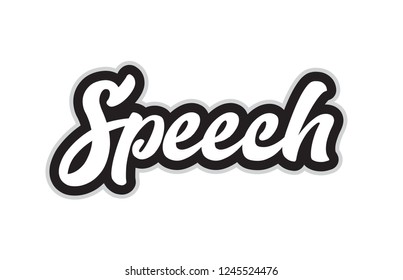 speech hand written word text for typography design in black and white color. Can be used for a logo, branding or card