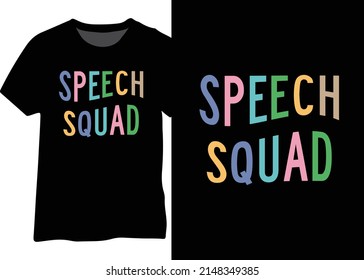 Speech Squad Tshirt Design, Speech Squad, Speech and Language Therapy