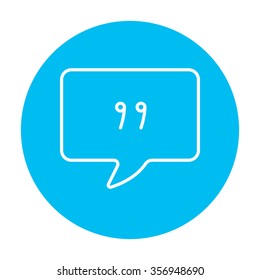 Speech square with commas inside line icon for web, mobile and infographics. Vector white icon on the light blue circle isolated on white background.