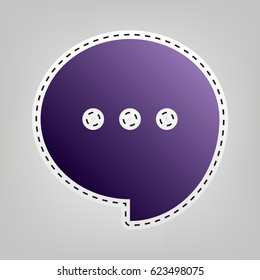 Speech, talk bubble with ellipsis icon. Vector. Violet icon with outline for cutting out at gray background.