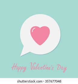 Speech talk bubble with pink heart. Happy Valentines Day. Love greeting card. Flat design. Blue background. Vector illustration