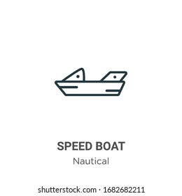 Speed boat outline vector icon. Thin line black speed boat icon, flat vector simple element illustration from editable nautical concept isolated stroke on white background
