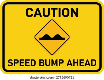 Speed bump ahead caution sign. Traffic safety related warning labels: roadway obstacle, driving awareness, vehicle control, transportation guidance, highway caution and road safety signage. Editable vector template. Vector illustration.