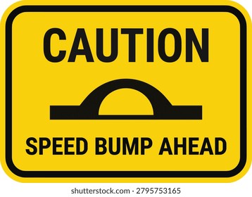 Speed bump ahead traffic warning sign. Road safety related warning sign: traffic calming, vehicle speed control, driving awareness and transportation safety communication. Editable vector template. Vector illustration.