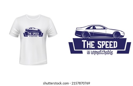 The speed car quote t-shirt design and car race t-shirt design with premium vector or premium template care lover t-shirt design with premium quality.