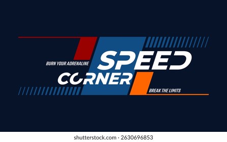 Canto de velocidade, limite de quebra, tipografia abstrata motiva citações slogan de design moderno. Gráficos de ilustração vetorial imprimir em camisa, vestuário, fundo, cartaz, banner, cartão postal e/ou mídias sociais